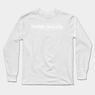 The National - The Pull Of You Long Sleeve T-Shirt